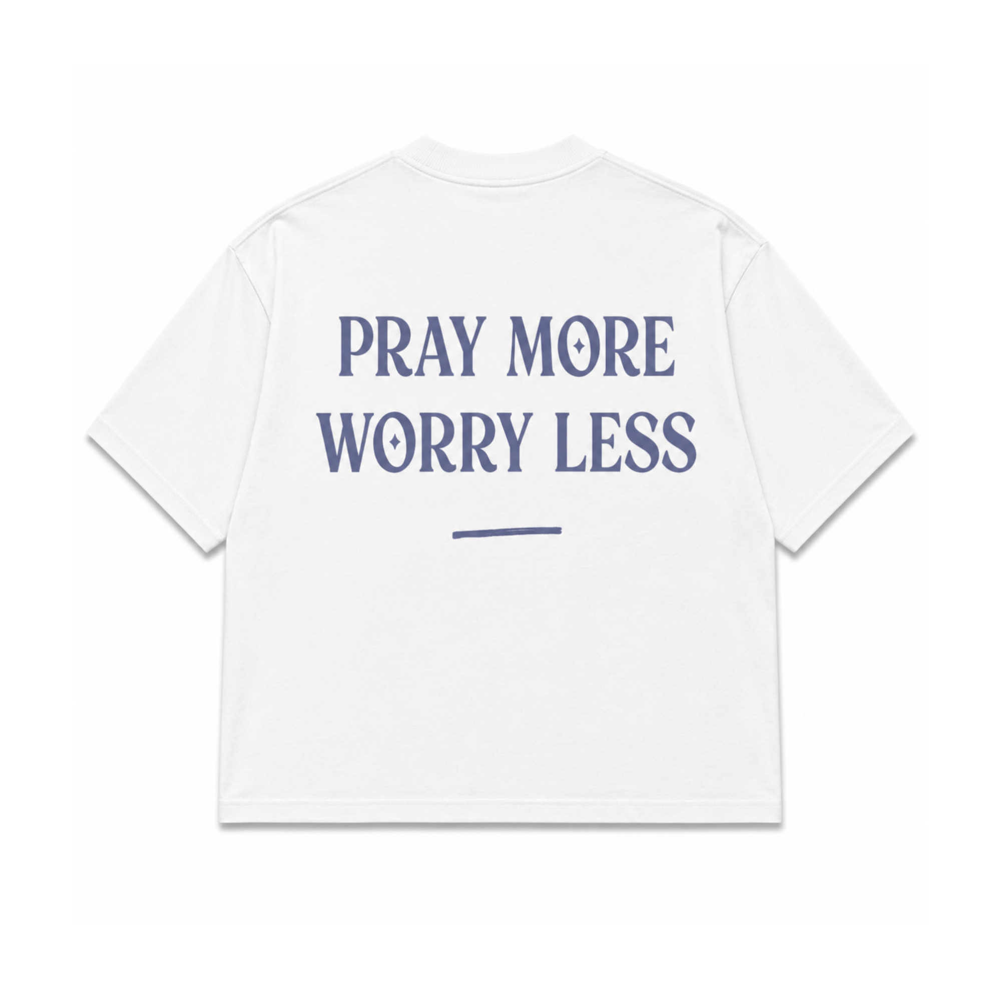 PRAY MORE - T-SHIRT - (UNISEX)